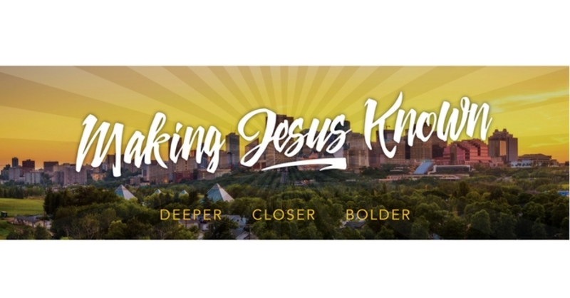 "Our Vision - Making Jesus Known"